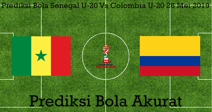 Prediksi Bola Senegal U-20 Vs Colombia U-20 26 Mei 2019