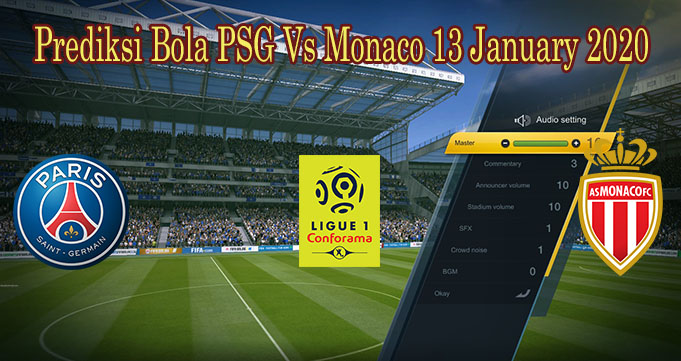 Prediksi Bola PSG Vs Monaco 13 January 2020