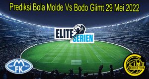 Prediksi Bola Molde Vs Bodo Glimt 29 Mei 2022