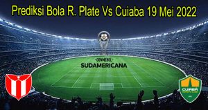 Prediksi Bola R. Plate Vs Cuiaba 19 Mei 2022