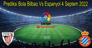Prediksi Bola Bilbao Vs Espanyol 4 Septem 2022