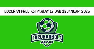 Bocoran Prediksi Parlay 17 Dan 18 Januari 2026