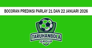 Bocoran Prediksi Parlay 21 Dan 22 Januari 2026
