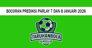 Bocoran Prediksi Parlay 7 Dan 8 Januari 2026
