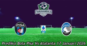 Prediksi Bola Pisa Vs Atalanta 17 Januari 2026