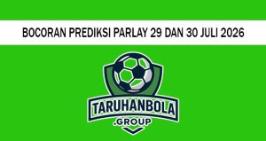 Bocoran Prediksi Parlay 29 Dan 30 Juli 2026