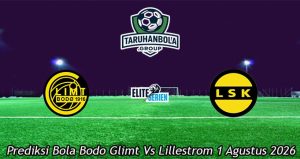 Prediksi Bola Bodo Glimt Vs Lillestrom 1 Agustus 2026