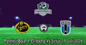 Prediksi Bola IF Elfsborg Vs Sirius 19 Juli 2026