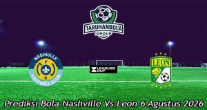 Prediksi Bola Nashville Vs Leon 6 Agustus 2026