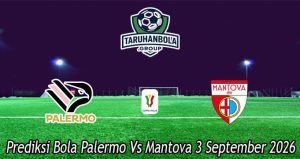 Prediksi Bola Palermo Vs Mantova 3 September 2026