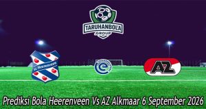 Prediksi Bola Heerenveen Vs AZ Alkmaar 6 September 2026